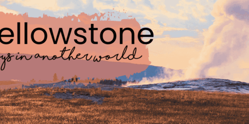 yellowstone travel and adventure